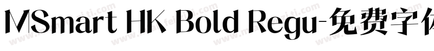 MSmart HK Bold Regu字体转换